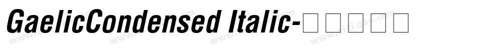 GaelicCondensed Italic字体转换